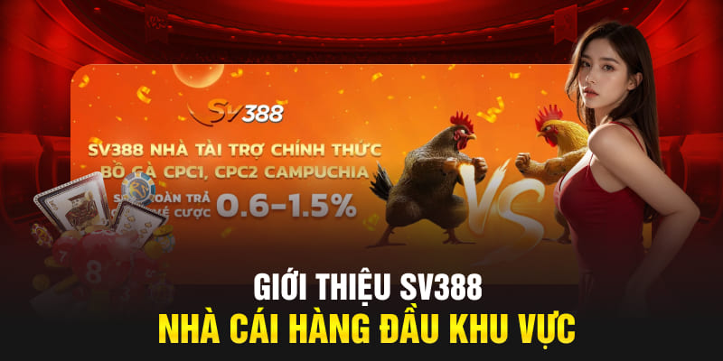 Giới thiệu SV388 - nhà cái hàng đầu khu vực